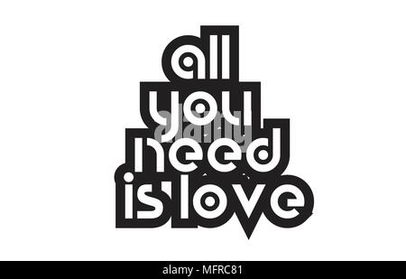 Love Is All You Need Word Text With Black And White Love Heart Suitable For  Card, Brochure Or Typography Logo Design Royalty Free SVG, Cliparts,  Vectors, and Stock Illustration. Image 110068804.