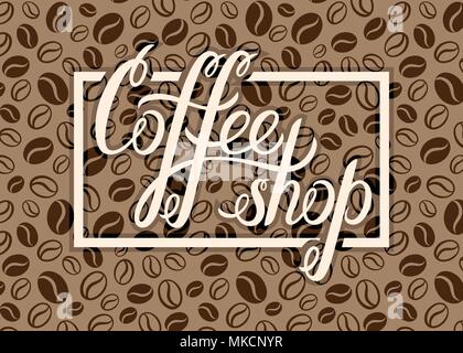 Vector Coffee shop logo on coffee beans background for menu, cards, labels. Restaurant, cafe, bar, coffeehouse vector logo with hand lettering Coffee  Stock Vector