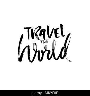 Travel the world. Hand drawn phrase. Ink handwritten illustration. Modern dry brush calligraphy. Vector illustration. Stock Vector