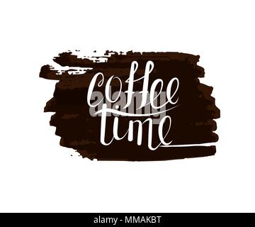 Lettering time for coffee. Brown spot of ink. White calligraphic inscription. Vector illustration. Stock Vector