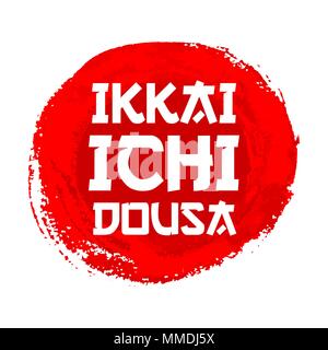 Hokkaido Red Sign Vector. Grunge Red circle Stamp Isolated On White Background. Chinese Ink Or Rubber Textured Sun Poster with quote Ikkai Ichi Dousa - translation One thing at a time Stock Vector