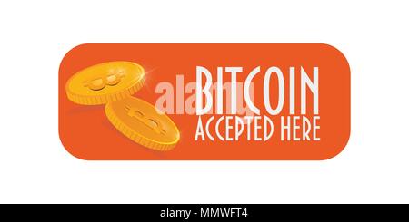 Bitcoin Accepted Here Vector sign with gold coins and cryptocurrency symbol. Stock Vector