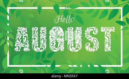 Hello AUGUST. Decorative Font made in swirls and floral elements. Green blurred nature gradient backdrop with foliage, bokeh and rectangular frame. Stock Vector