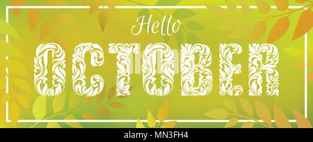 Hello october. Decorative Font made in swirls and floral elements. Blurred nature gradient backdrop with foliage, bokeh and rectangular frame. Stock Vector