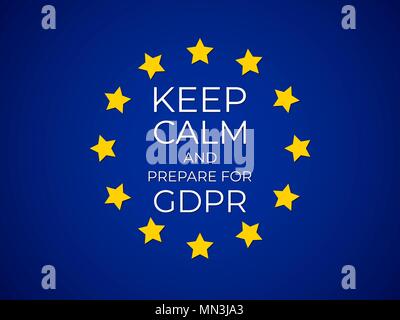 Keep Calm and Prepare for GDPR. General Data Protection Regulation Stock Vector