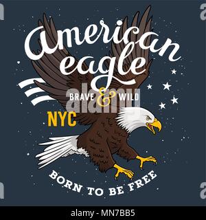 American Bald Eagle on a grunge background and inscription 'Born to be free'. T-shirt apparel print graphics. Original graphic Tee Stock Vector