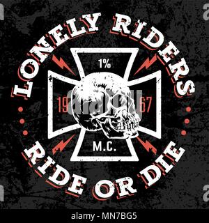 Vector hand drawn illustration with Maltese cross and a skull. Lonely Riders. Ride or Die. Motorcycle club T shirt graphics concept. Grunge texture on Stock Vector