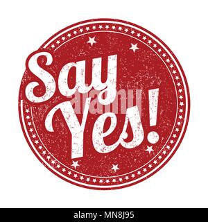 Say yes grunge rubber stamp on white background, vector illustration Stock Vector