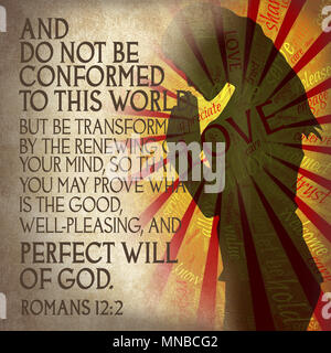 And do not be conformed to this world, but be transformed by the renewing of your mind... Romans 12:2 Stock Photo