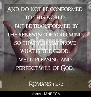 And do not be conformed to this world, but be transformed by the renewing of your mind... Romans 12:2 Stock Photo