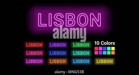Neon name of Lisbon city. Vector illustration of Lisbon inscription consisting of neon outlines, with backlight on the dark background. Set of differe Stock Vector