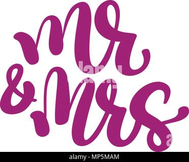 Mr and Mrs Hand-written with pointed pen and ink and then autotraced traditional wedding words Stock Vector