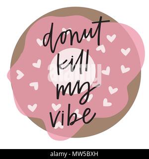 Donut kill my vibe Stock Vector