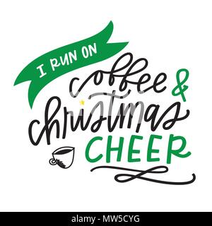 I run on coffee and Christmas cheer Stock Vector