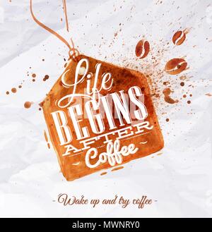 Poster coffee spot label with lettering Life begins after coffee Wake up and try coffee Stock Vector