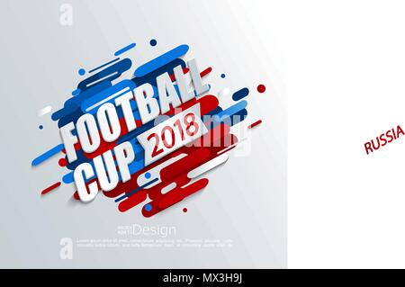 Vector illustration for a football cup 2018 on dynamic background. For the soccer championship.Perfect for design cards, invitations, gift cards, flyers, brochures, banners and so on. Stock Vector