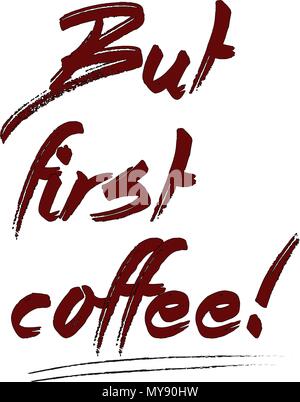 But first coffee! - Vector Stock Vector