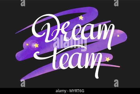 Dream Team handwritten phrase, positive vector illustration for your design Stock Vector