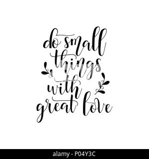 Do small things with great love. Lettering. Hand drawn vector illustration. element for flyers, banner, postcards and posters Modern calligraphy. Stock Vector