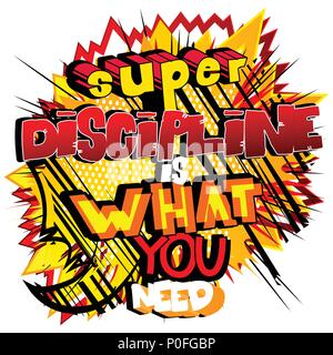 Super Discipline is what you need. Vector illustrated comic book style design. Inspirational, motivational quote. Stock Vector