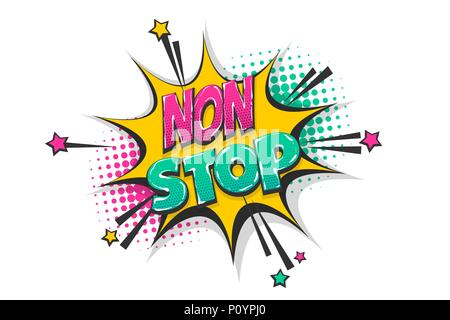 Non stop pop art comic book text speech bubble Stock Vector