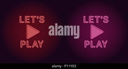 Neon icon of Red and Pink Lets Play. Vector illustration with Neon Inscription of Sign Lets Play consisting of neon outlines, with backlight on the da Stock Vector