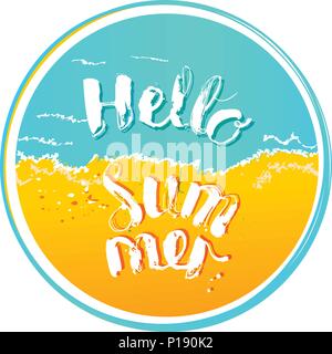 Hello Summer inscription on the sea background and sand background. Handwritten text for cards,, t-shirts, Simple illustration. Circle banner Stock Vector