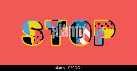 The word STOP concept written in colorful abstract typography. Vector EPS 10 available. Stock Vector