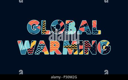 The word GLOBAL WARMING concept written in colorful abstract typography. Vector EPS 10 available. Stock Vector