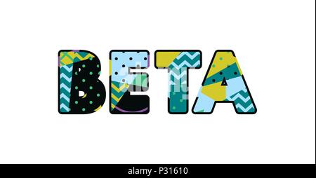 The word BETA concept written in colorful abstract typography. Vector EPS 10 available. Stock Vector