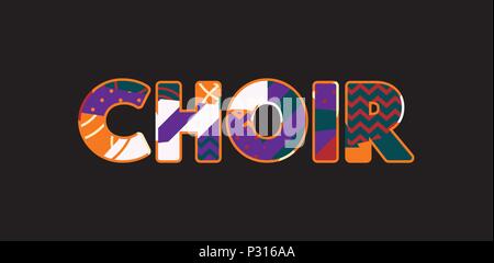 The word CHOIR concept written in colorful abstract typography. Vector EPS 10 available. Stock Vector