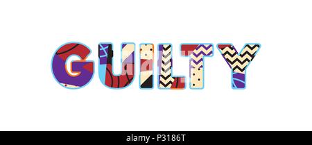 The word GUILTY concept written in colorful abstract typography. Vector EPS 10 available. Stock Vector