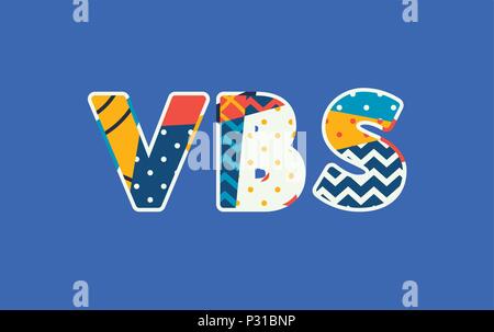 The word VBS concept written in colorful abstract typography. Vector EPS 10 available. Stock Vector