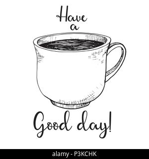 Hand drawn mug. Text Have a good day. Vector illustration in sketch style Stock Vector