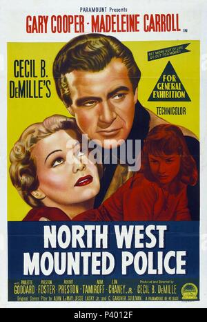 North West Mounted Police Year: 1940 USA Director: Cecil B. DeMille ...