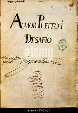 AMOR PLEITO Y DESAFIO-TRAGICOMEDIA-1628. Author: Félix Lope de Vega (1562-1635). Location: BIBLIOTECA NACIONAL-COLECCION, MADRID, SPAIN. Stock Photo