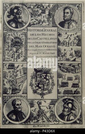 HISTORIA DE LOS HECHOS DE LOS CASTELLANOS EN LAS ISLAS Y TIERRA FIRME DE OCEANO - 1726. Author: Antonio Herrera y Tordesillas (1549-1625). Location: INSTITUTO DE COOPERACION IBEROAMERICANA, MADRID, SPAIN. Stock Photo