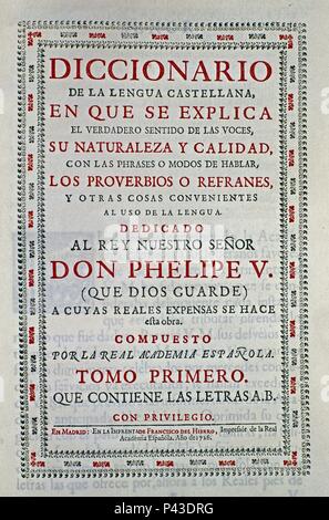 DICCIONARIO DE LA LENGUA CASTELLANA - DICCIONARIO DE AUTORIDADES 1726. Location: BIBLIOTECA NACIONAL-COLECCION, MADRID, SPAIN. Stock Photo