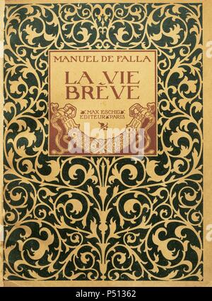 Manuel de Falla (1876-1946). Spanish composer. First edition of La Vie Breve (Life is Short). Edited in Paris by Max Eschig, France. Stock Photo