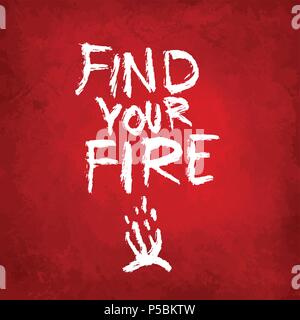Find your fire, lettering on colorful backgound. Hand drawn vector design. Stock Vector