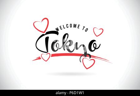 Tokyo Welcome To Word Text with Handwritten Font and Red Love Hearts Vector Image Illustration Eps. Stock Vector