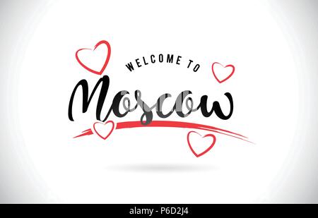 Moscow Welcome To Word Text with Handwritten Font and Red Love Hearts Vector Image Illustration Eps. Stock Vector