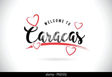 Caracas Welcome To Word Text with Handwritten Font and Red Love Hearts Vector Image Illustration Eps. Stock Vector