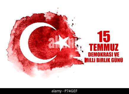 15 July, Happy Holidays Democracy Republic of Turkey (Turkish Speak: 15 temmuz demokrasi ve milli birlik gunu). Vector Illustration Stock Vector