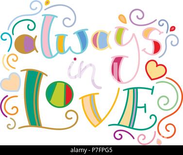 Always in Love. Colorful lettering phrase isolated on white background. Design element for print, t-shirt, poster, card, banner. Vector illustration Stock Vector