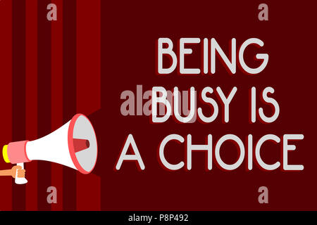 Handwriting text Being Busy Is A Choice Concept meaning life is about Handwriting text Being Busy Is A Choice Concept meaning life is about