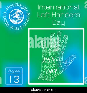 International Left Handers Day. 13 August. Hand lettering with the name of the event. Calendar. Holidays Around the World. Event of each day. Green bl Stock Vector
