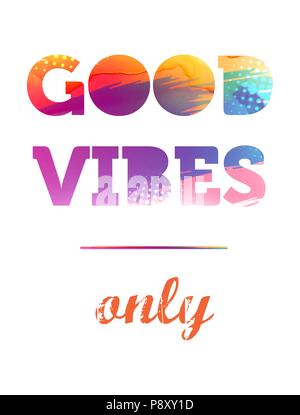 Good Vibes Only, poster Stock Photo