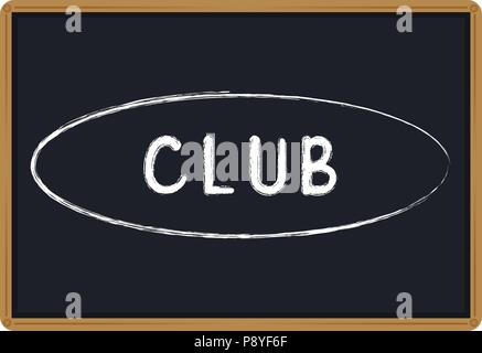 Word Club chalk written on a blackboard vector illustration Stock Vector