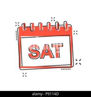 Vector cartoon saturday calendar page icon in comic style. Calendar sign illustration pictogram. Saturday agenda business splash effect concept. Stock Vector